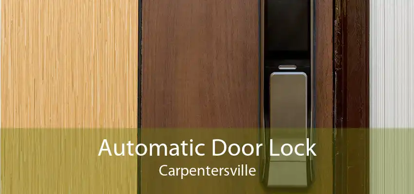 Automatic Door Lock Carpentersville