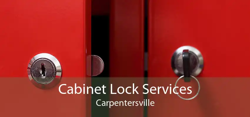Cabinet Lock Services Carpentersville