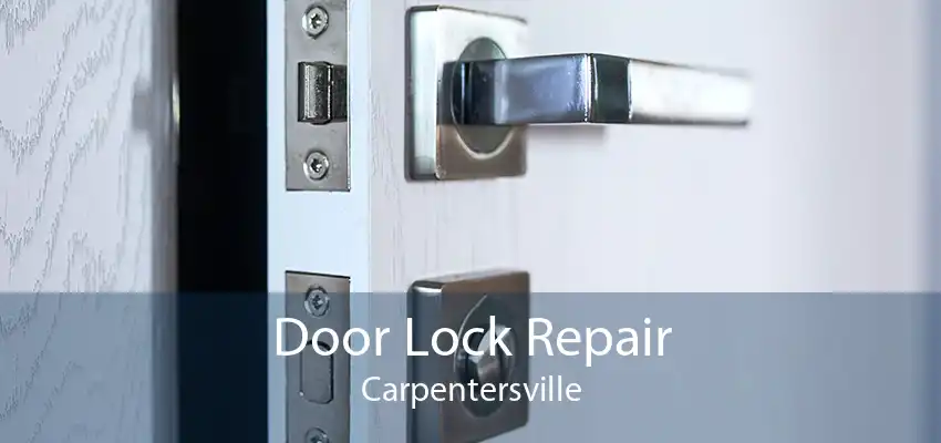 Door Lock Repair Carpentersville