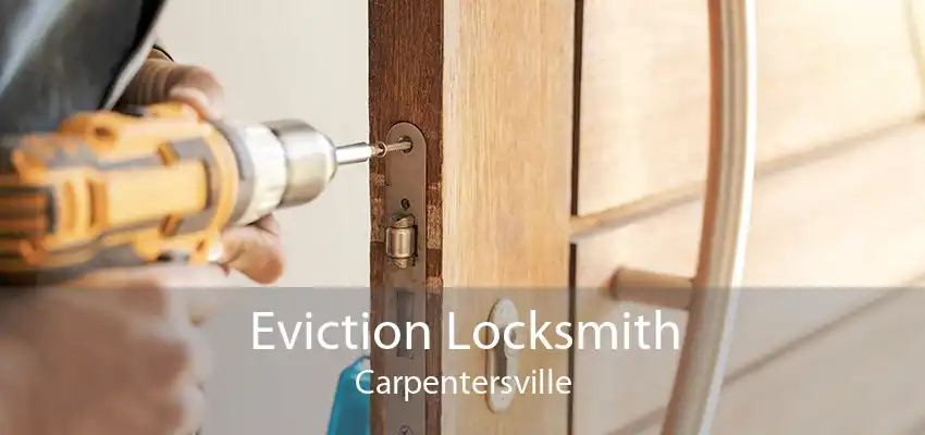 Eviction Locksmith Carpentersville