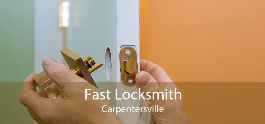 Fast Locksmith Carpentersville