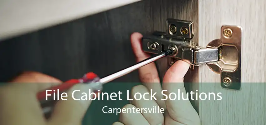 File Cabinet Lock Solutions Carpentersville
