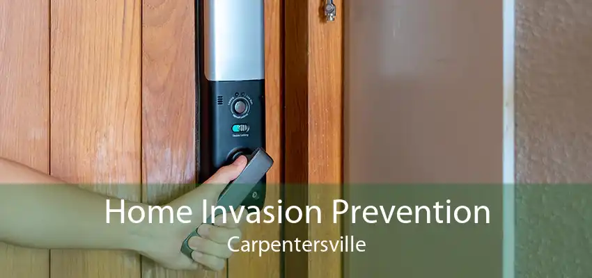 Home Invasion Prevention Carpentersville