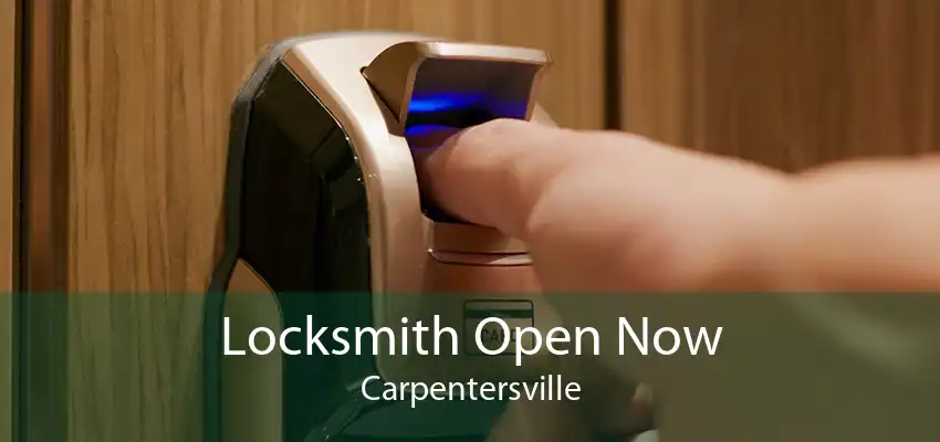 Locksmith Open Now Carpentersville