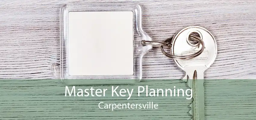 Master Key Planning Carpentersville