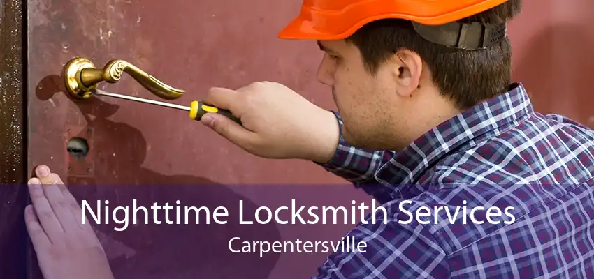 Nighttime Locksmith Services Carpentersville
