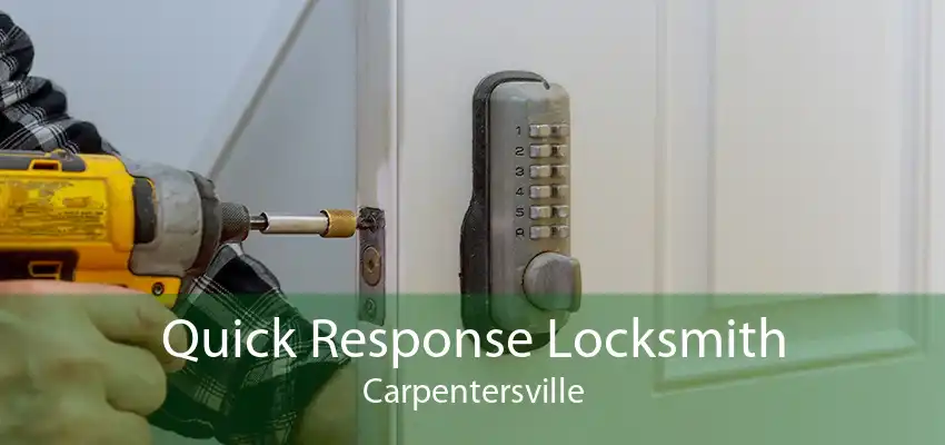 Quick Response Locksmith Carpentersville