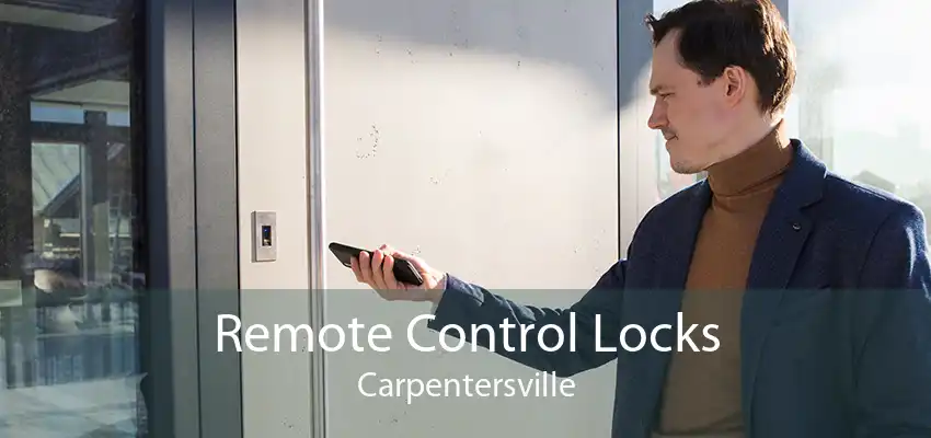 Remote Control Locks Carpentersville