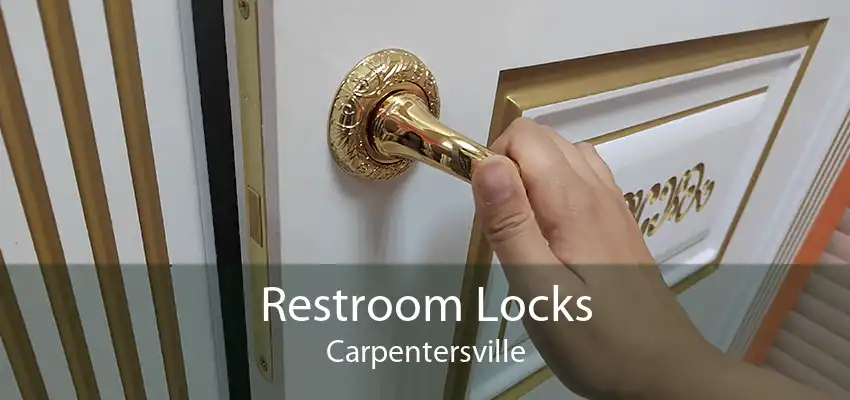 Restroom Locks Carpentersville