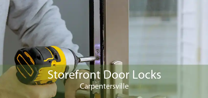 Storefront Door Locks Carpentersville