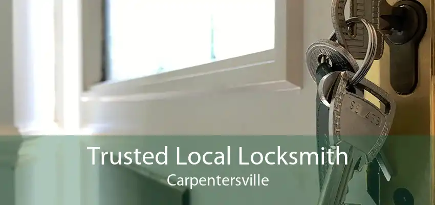 Trusted Local Locksmith Carpentersville